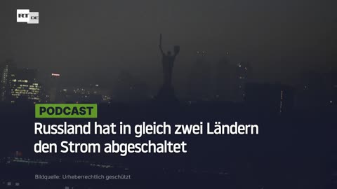 Russland hat in gleich zwei Ländern den Strom abgeschaltet
