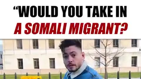 ASKING LIBERALS IN WASHINGTON DC: "WOULD YOU TAKE IN A SOMALI MIGRANT?