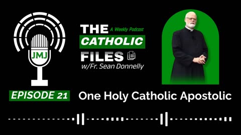 The Catholic Files: One Holy Catholic Apostolic Church