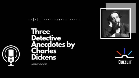 Three Detective Anecdotes by Charles Dickens - Short Stories - Full Audiobook