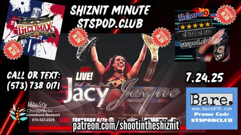 SHIZNIT MINUTE 7.24.25-BT talks TNA IMPACT !