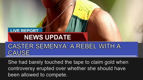 Caster Semenya a Rebel with a Cause