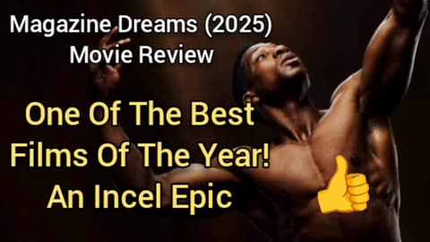 Magazine Dreams (2025) Movie Review - AWESOME INCEL MOVIE