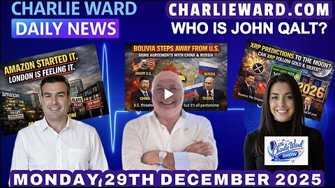 CHARLIE WARD DAILY NEWS WITH CHARLIE WARD & DREW DEMI MONDAY 29TH DECEMBER 2025