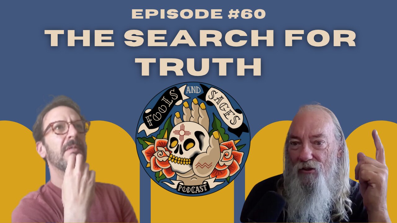 Episode #60: The Search for Truth