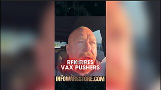 Alex Jones: Robert F Kennedy Jr Fired Vax Pushers - 8/6/25