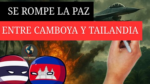 🔥 Tailandia vs. Camboya: historia del conflicto en solo 8 minutos | Crisis Mundial TV
