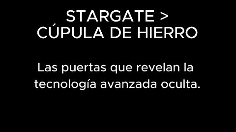 STARGATE> CÚPULA DE HIERRO Las puertas que revelan la tecnología avanzada oculta.