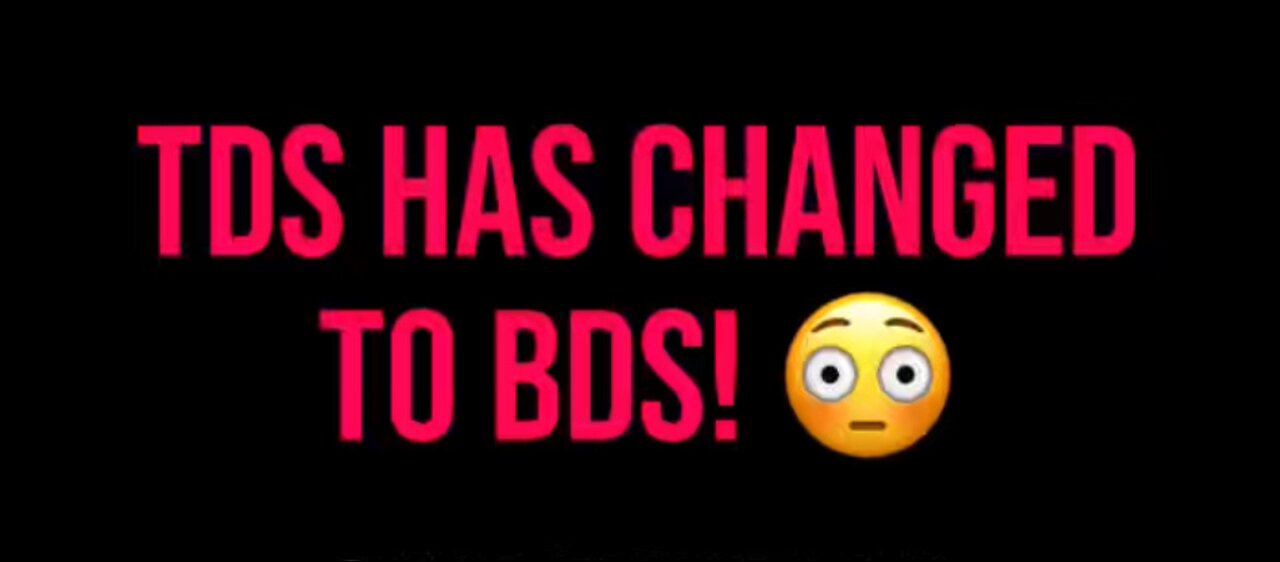 TDS Changed To BDS! 😳 #truth