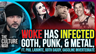 Woke Has INFECTED Goth, Punk, & Metal, MAGA Must Save the Art | The Culture War Podcast