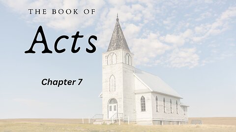 The Book of Acts (Chapter 7:12-14) - Pastor Jeremy Stout