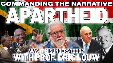Apartheid: Was It Misunderstood & Is South Africa Better Off? – With Prof. Eric Louw – CtN88