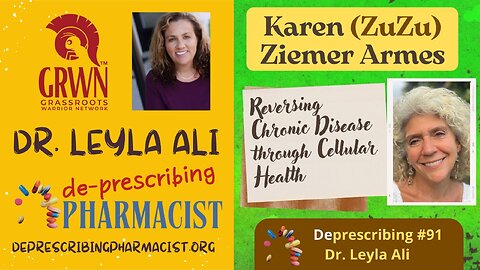 Deprescribing #91 Karen "ZuZu" Ziemer Armes, Reversing Chronic Disease through Cellular Health