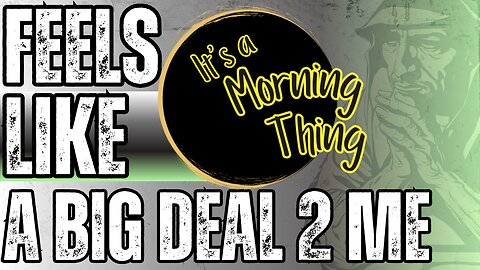 Feels Like A Big Deal 2 Me... The New Morning Norm: It's a Morning Thing