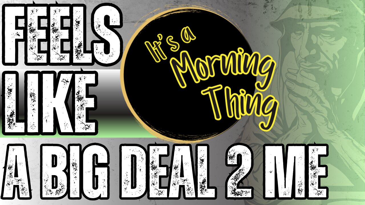 Feels Like A Big Deal 2 Me... The New Morning Norm: It's a Morning Thing