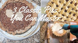 The Only 3 Classic Pies You Need — With Foolproof Pie Crust!
