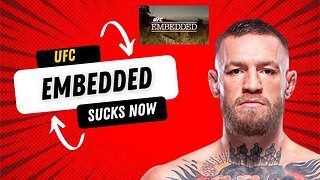 UFC Embedded SUCKS! 😡