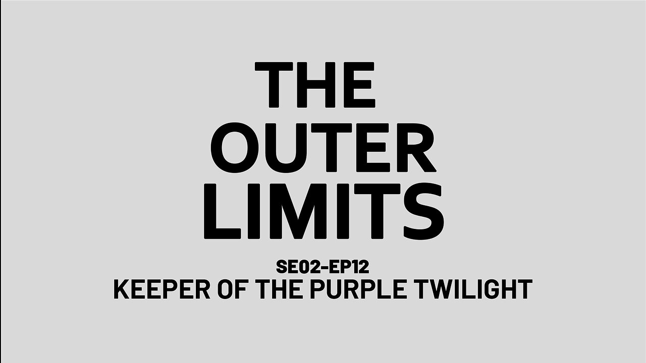 The Outer Limits - SE02 EP12 (1964)