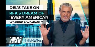 "DEL’S TAKE ON RFK’S DREAM OF ‘EVERY AMERICAN WEARING A WEARABLE’"