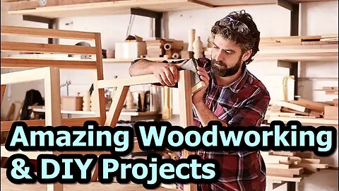 Amazing Woodworking & DIY Projects