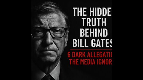 The Hidden Truth Behind Bill Gates: 6 Dark Allegations the Media Ignores