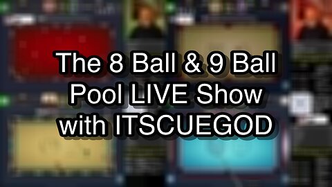 The 8 Ball & 9 Ball Pool LIVE Show with ITSCUEGOD