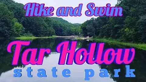 Tar Hollow State Park Ohio - Hike and Swim