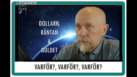 Ledaren 74: Dollarn, räntan och guldet. Varför? Varför? Varför?