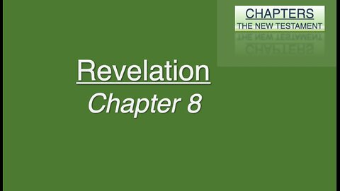 Chapters - Revelation 8 and 9