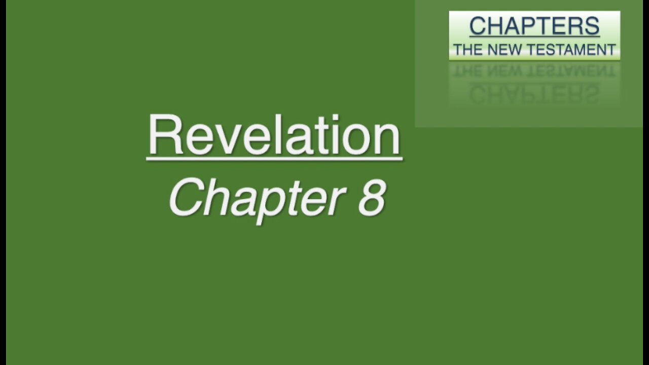Chapters - Revelation 8 and 9