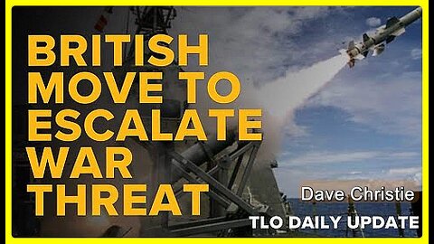 British Dream Of Long Range Missile Escalation • Dave Christie (Schiller Institute) •🕞16 min
