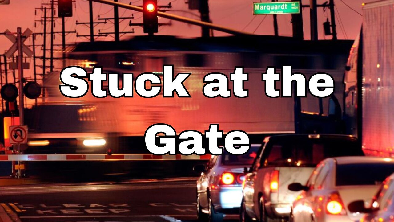 "Stuck at the Gate".