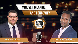Breaking Free from Stuckness: Dr. Sanjeev Goel on Mindset, Meaning, and Longevity