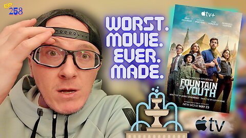 Ep. 258 Apple TV’s Fountain of Youth… It Might Be The Worst Film Ever Made! JUST WOW!
