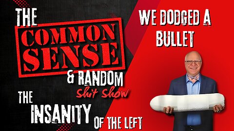 The Common Sense and Random Shit, Show (We Dodged a Bullet)