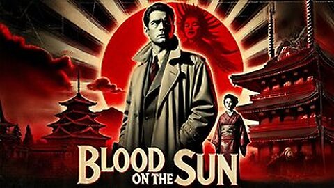 Blood on the Sun (1945) Full Movie