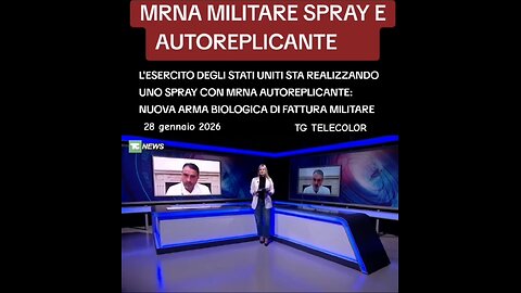 TG TELECOLOR - MRNA AUTOREPLICANTE: "L'ESERCITO DEGLI STATI UNITI STA REALIZZANDO UNO SPRAY CON MRNA AUTOREPLICANTE"