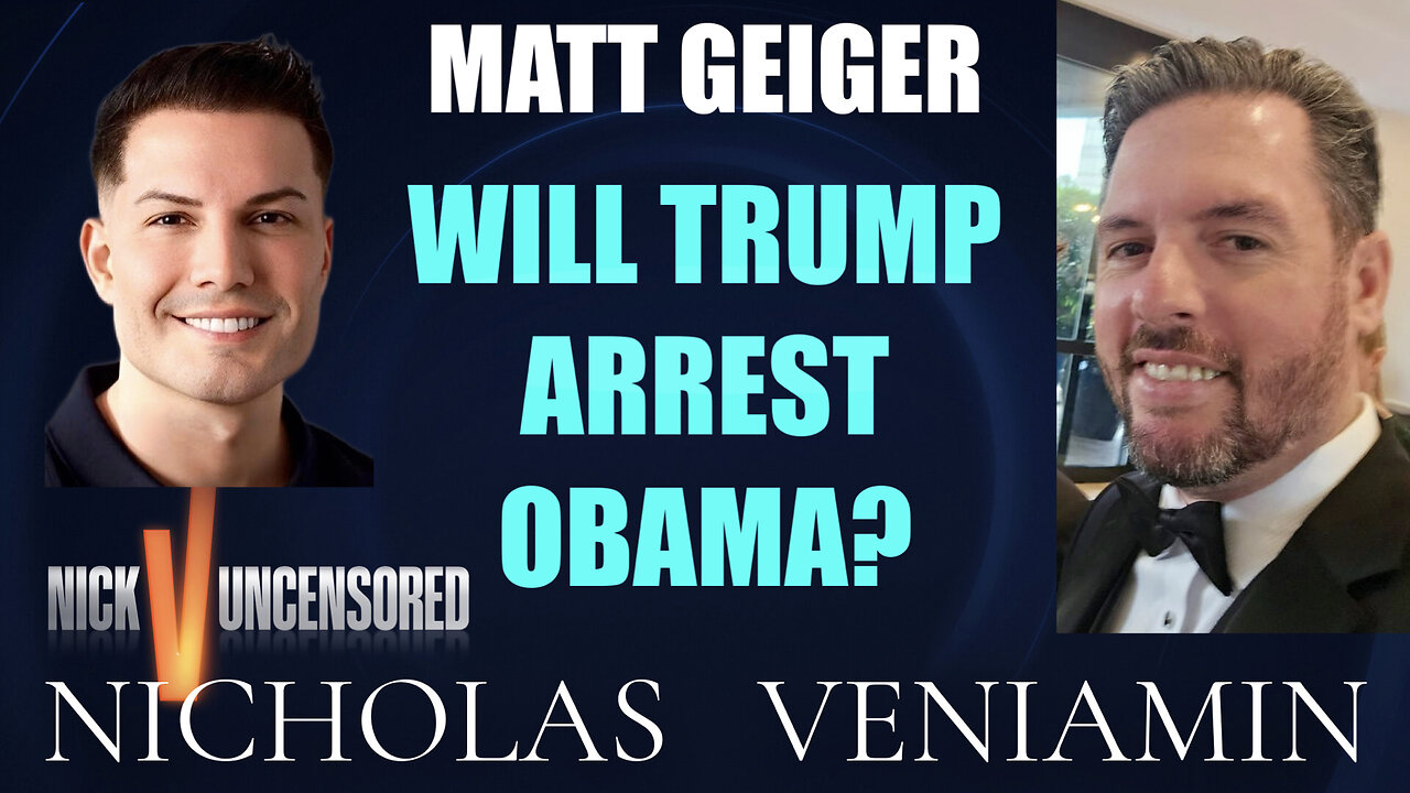 Matt Geiger Discusses Will Trump Arrest Obama with Nicholas Veniamin