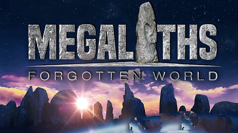 Megaliths, Forgotten World - Documentary