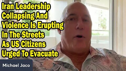 Michael Jaco Update July 3: "Iran Leadership Collapsing And Violence Is Erupting In The Streets As US Citizens Urged To Evacuate"