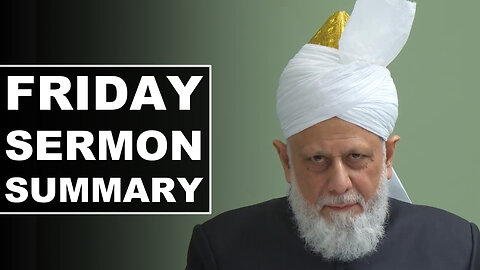 Huzoor's Friday Sermon Summary | 20 June 2025