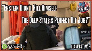 “Epstein Didn’t Kill Himself, The Deep State’s Perfect Hit Job?”