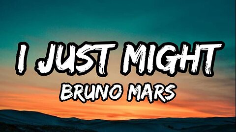 Bruno Mars - I Just Might (Lyrics)