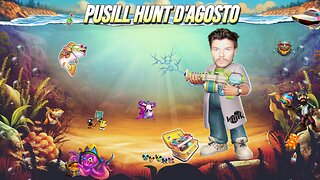 Pusill Hunt del mercoledì?! Pollici suuuuu amiiiiiiciiiii!👍