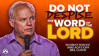 Do Not Despise the Word of the Lord | Bill Cloud | Jacobs Tent