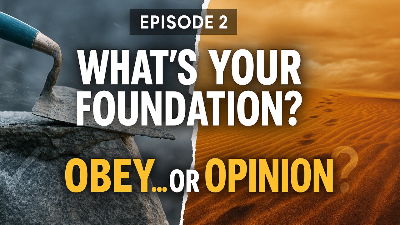 Is Obedience the Rock Your Life Stands On—or Are You Building on Sand?