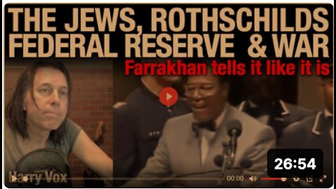 "Farrakhan on Jews, Rothschilds, Federal Reserve, and Wars"