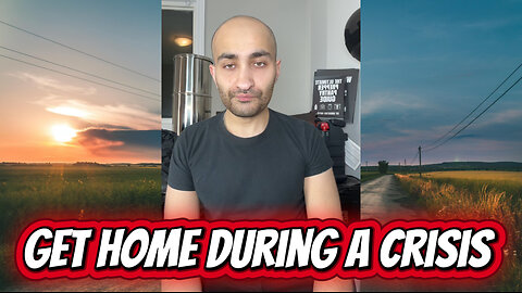 Getting Home in A Crisis or Emergency Scenario