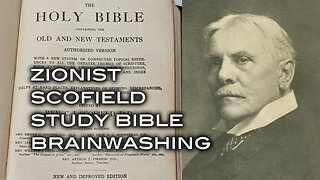 Zionist Scofield Study Bible Brainwashing