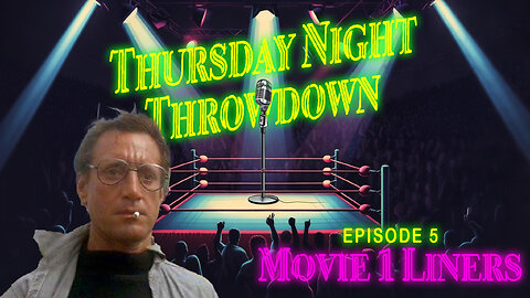 Thursday Night Throwdown - Movie One Liners
